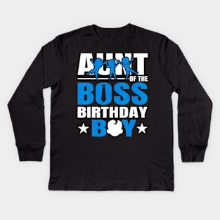 Aunt Of The Boss Birthday Boy Baby Decorations Kids Long Sleeve T-Shirt